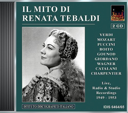 Opera Arias (Soprano): Tebaldi, Renata - Verdi, G. / Puccini, G. / Gounod, C.-F. / Mozart, W.A. / Boito, A. / Catalani, A. (Tebaldi) (1949-1953)