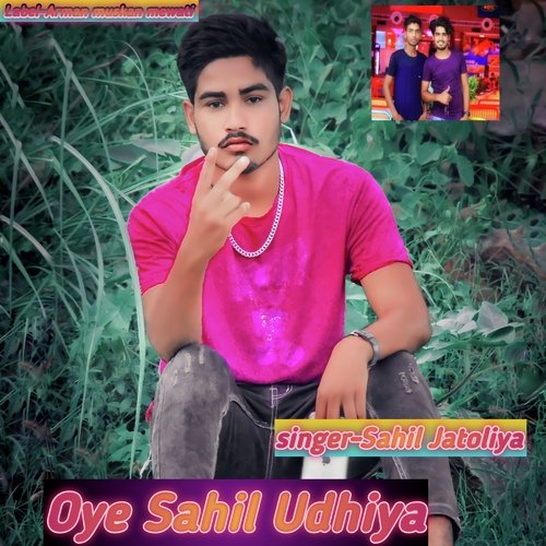 Oye Sahil Udhiya