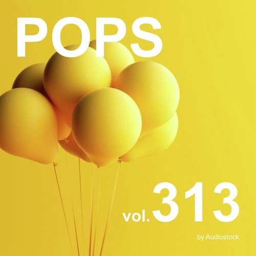 POPS, Vol. 313 -Instrumental BGM- by Audiostock