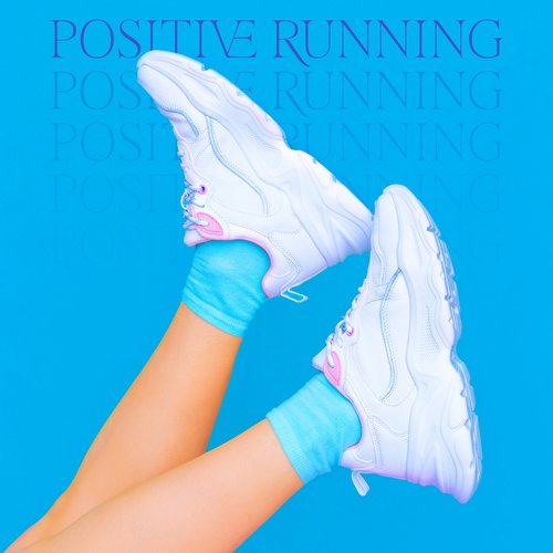 Positive Running: Relaxing Music for Training, Chillout Lounge Music, Energetic Mood_poster_image