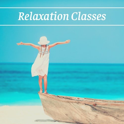 Relaxation Classes - Background Yoga Music to Feel Calm and at Peace