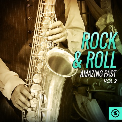 Rock & Roll: Amazing Past, Vol. 2