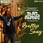 Rooftop Song From Joto Kando Kolkatatei Single