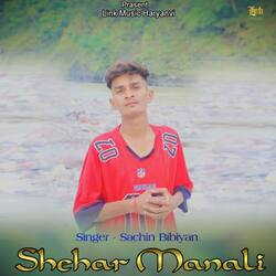 Shehar Manali-LzI6BjEDUlk