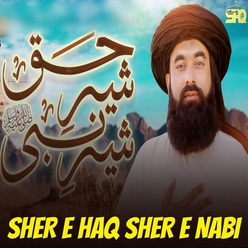 Sher e Haq Sher e Nabi