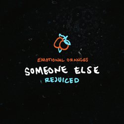 Someone Else (Rejuiced)