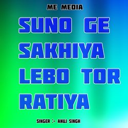 Suno Ge Sakhiya Lebo Tor Ratiya-Ml4kRT1Bb1o