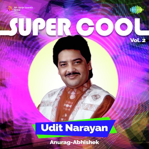 Super Cool Udit Narayan Vol 2
