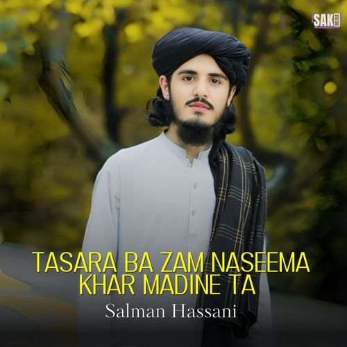 Tasara Ba Zam Naseema Khar Madine Ta