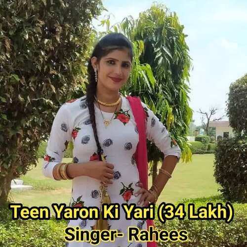 Teen Yaron Ki Yari (34 Lakh)