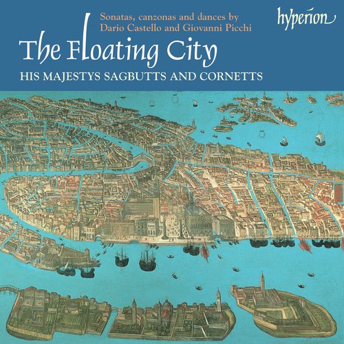 The Floating City: Sonatas, Canzonas & Dances by Contemporaries of Monteverdi