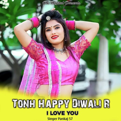 Tonh Happy Diwali R I Love You