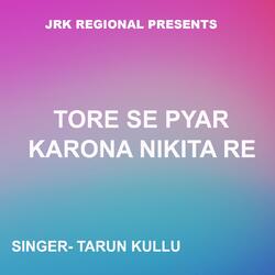 Tore Se Pyar Karona Nikita Re ( Nagpuri Song )-QDIpaxd8bwY