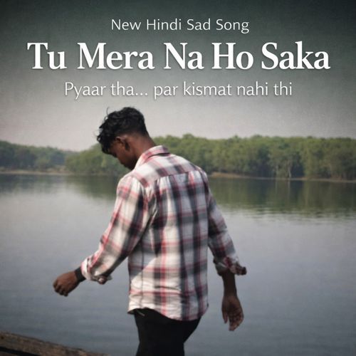 Tu Mera Na Ho Saka