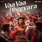 Vaa Vaa Dheevara (From "Swayambhu") (Tamil)