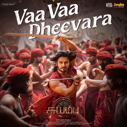 Vaa Vaa Dheevara (From "Swayambhu") (Tamil)