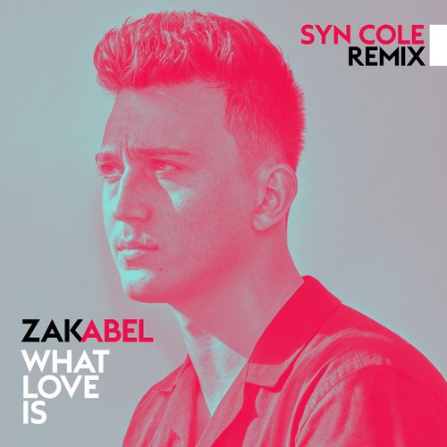 What Love Is (Syn Cole Remix) (Syn Cole Remix)