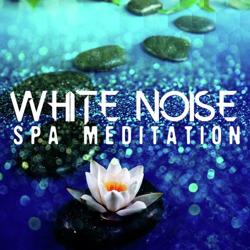White Noise: Spa Meditation