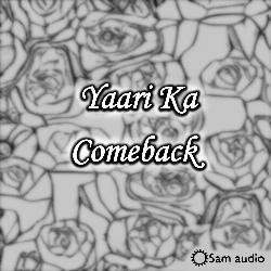 Yaari Ka Comeback-NA0Paztcfms