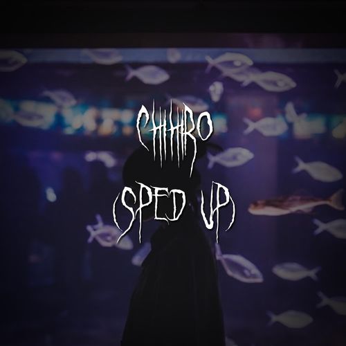 chihiro (sped up) cover art