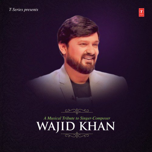 A Musical Tribute To Singer-Composer Wajid Khan