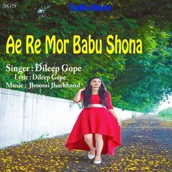 Ae Re Mor Babu Shona (Nagpuri)-SCRGQx9ADkQ