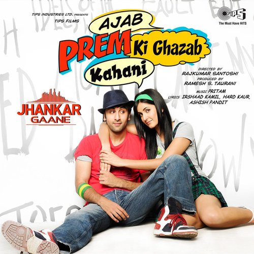 Ajab Prem Ki Ghazab Kahani (Jhankar; Original Motion Picture Soundtrack)