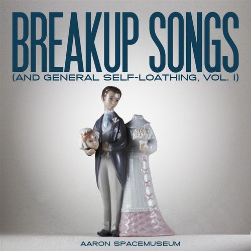 Break-Up Songs Vol. 1