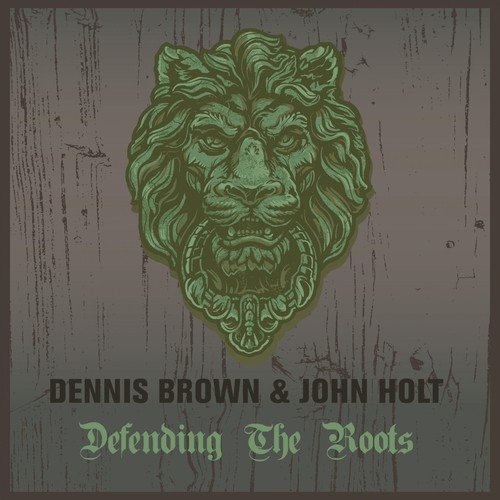 Dennis Brown & John Holt Defending the Roots