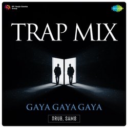 Gaya Gaya Gaya - Trap Mix-PS0fZgVzAUY