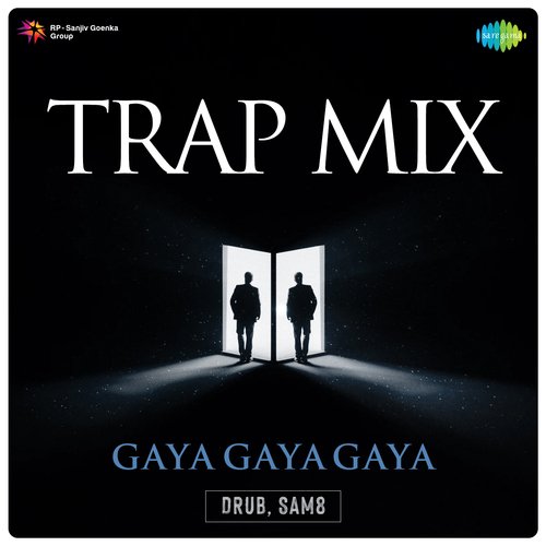 Gaya Gaya Gaya - Trap Mix