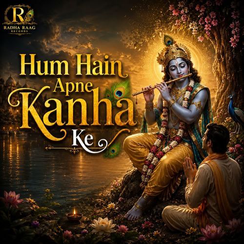 Hum Hain Apne Kanha Ke