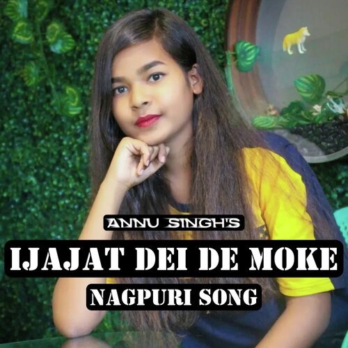 Ijajat Dei De Moke Nagpuri Song