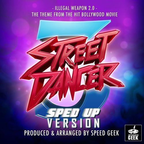 Illegal Weapon 2.0 (From "Street Dancer 3D") (Sped-Up Version)_poster_image