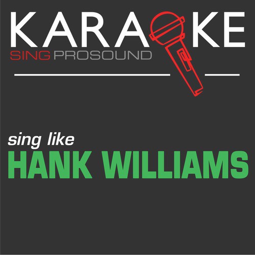 I Can't Help It (In the Style of Hank Williams) [Karaoke Instrumental Version]