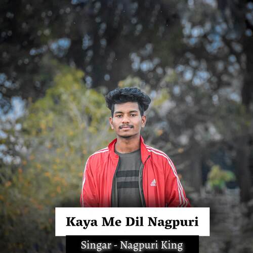 Kaya Me Dil Nagpuri