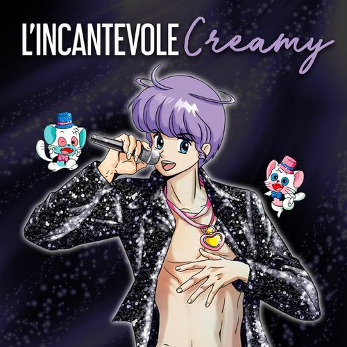 L'incantevole Creamy (10th Anniversary)