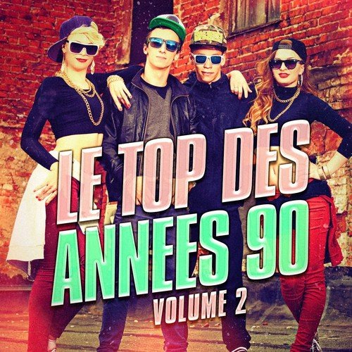 Le top des années 90, Vol. 2 (Le meilleur de la Dance et de la Eurodance des années 90)