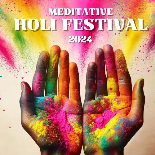 Meditative Holi Festival 2024_poster_image