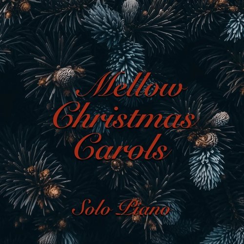 Mellow Christmas Carols (Solo Piano)_poster_image