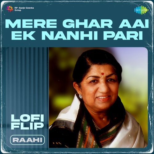 Mere Ghar Aai Ek Nanhi Pari Lofi Flip