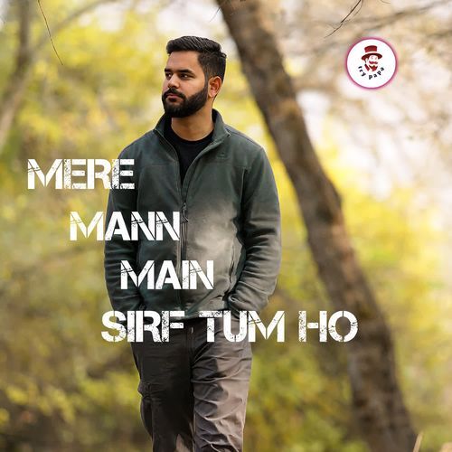 Mere Mann Main Sirf Tum Ho