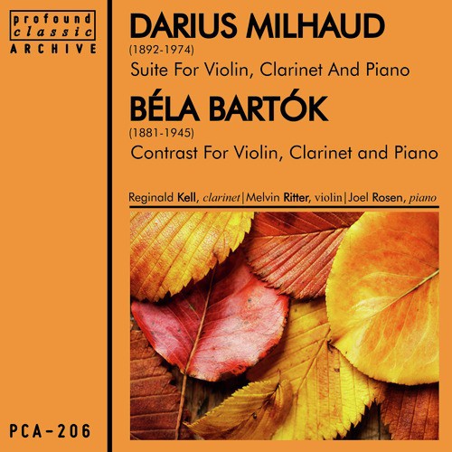 Milhaud: Suite for Violin, Clarinet and Piano &amp; Bartók: Contrasts