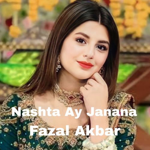 Nashta Ay Janana