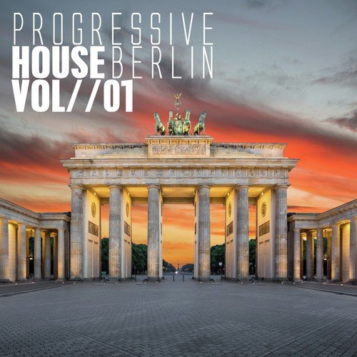 Progressive House Berlin, Vol. 1