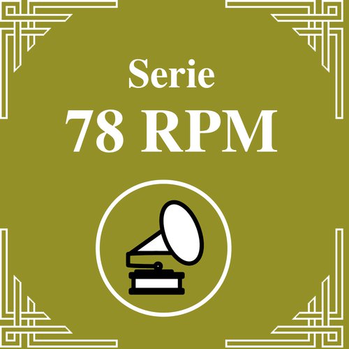 Serie 78 RPM : Juan D'Arienzo Vol.1