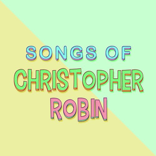 Songs Of Christopher Robin