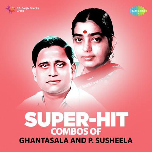 Super - Hit Combos Of Ghantasala And P. Susheela
