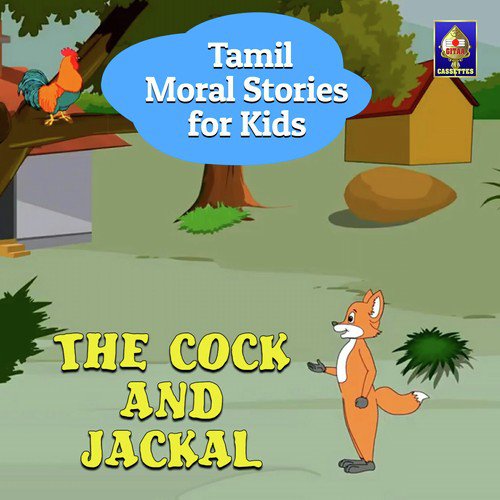 Tamil Moral Stories for Kids - The Cock And Jackal
