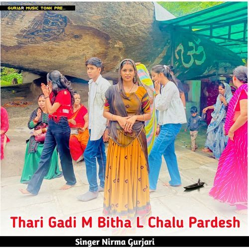 Thari Gadi M Bitha L Chalu Pardesh